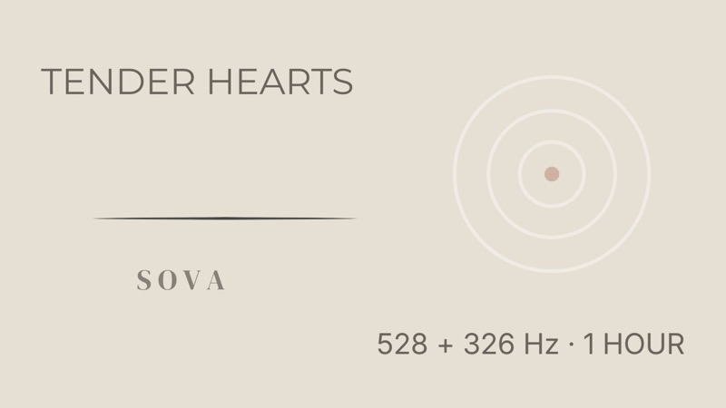 Music for Tender Hearts — SOVA Within
